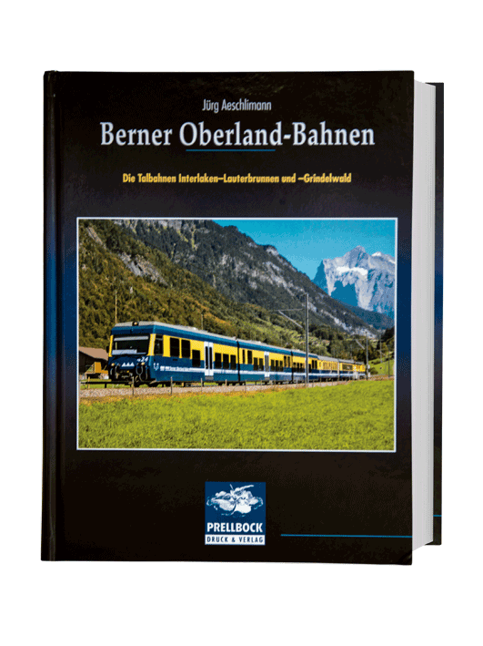 Book: Bernese Oberland Railways - Interlaken-Lauterbrunnen and Grindelwald Valley Railways (in German)